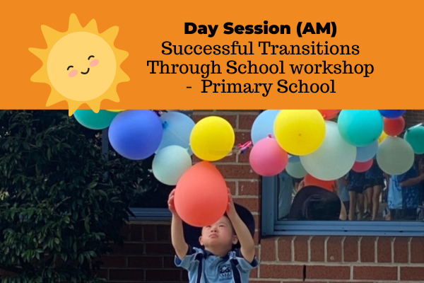 Successful Transitions Through School workshop - Primary School AM